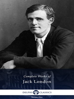 cover image of Delphi Complete Works of Jack London (Illustrated)